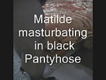 Matilde masturbating in black pantyhose